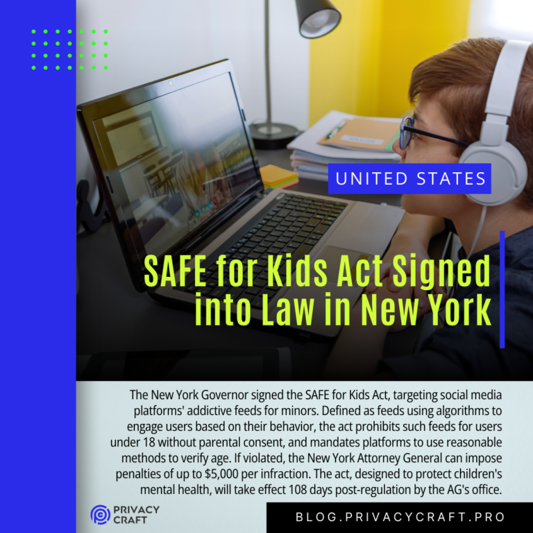 The New York Governor signed the SAFE for Kids Act, targeting social media platforms' addictive feeds for minors. Defined as feeds using algorithms to engage users based on their behavior, the act prohibits such feeds for users under 18 without parental consent, and mandates platforms to use reasonable methods to verify age. If violated, the New York Attorney General can impose penalties of up to $5,000 per infraction. The act, designed to protect children's mental health, will take effect 108 days post-regulation by the AG's office.