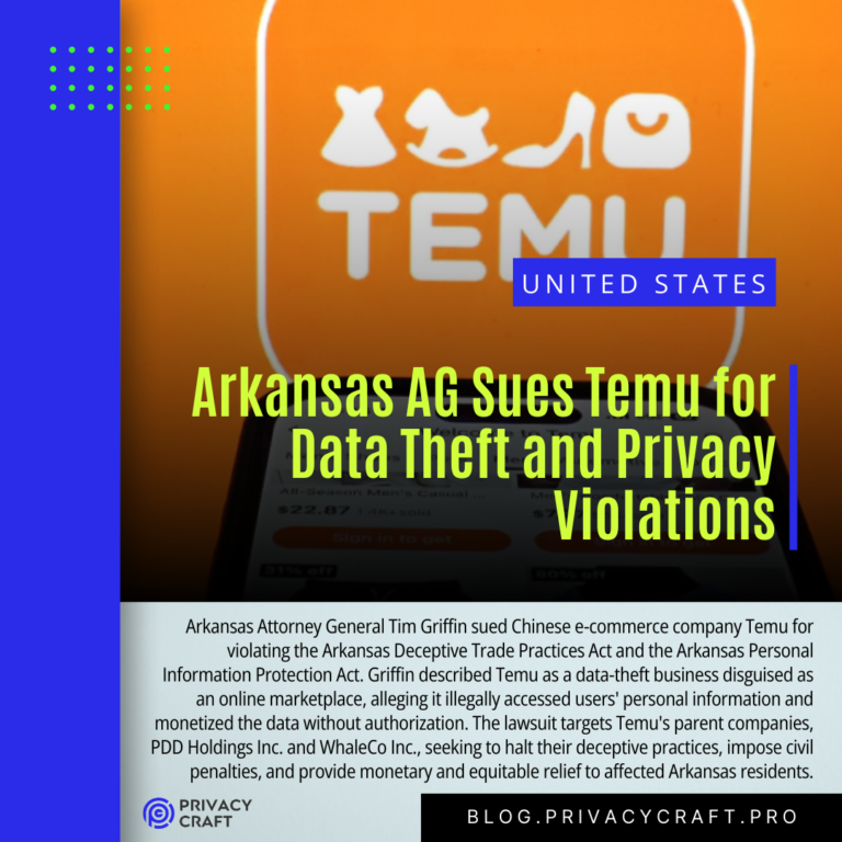 Arkansas AG Sues Temu for Data Theft and Privacy Violations